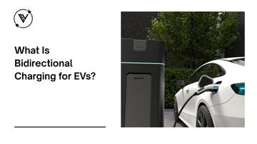 What Is Bidirectional Charging for EVs? Two-Way Charging Transforms Electric Vehicles and Energy Use